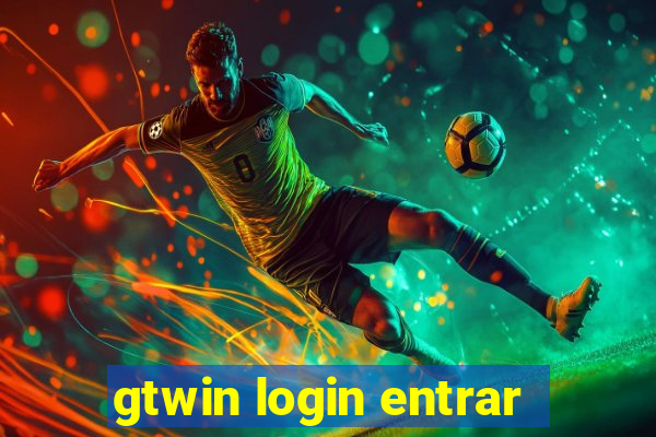 gtwin login entrar